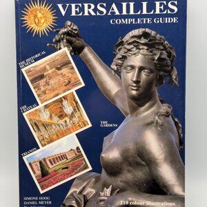 Versailles Complete Guide 1991 Paperback, 210 Color Illustrations
